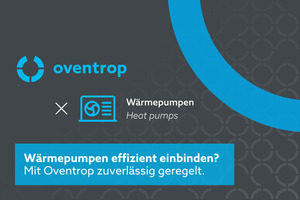 Wärmepumpen effizient einbinden? Mit Oventrop zuverlässig geregelt